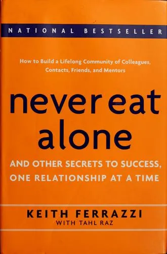 Never Eat Alone by Keith Ferrazzi